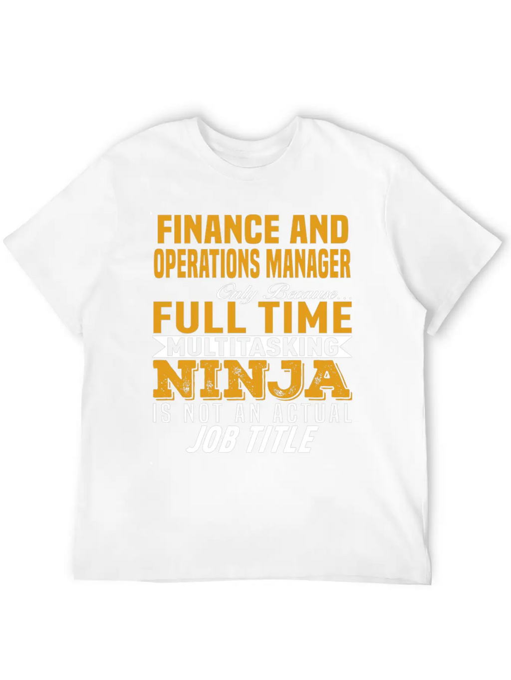 Finance And Operations Manager Unisex Casual T-Shirt – Clean Design For Daily Comfort