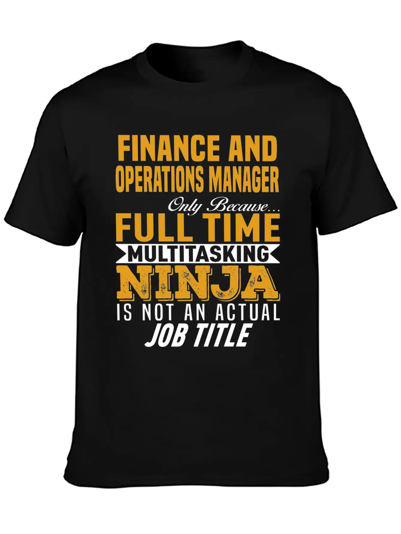 Finance And Operations Manager Unisex Casual T-Shirt – Clean Design For Daily Comfort