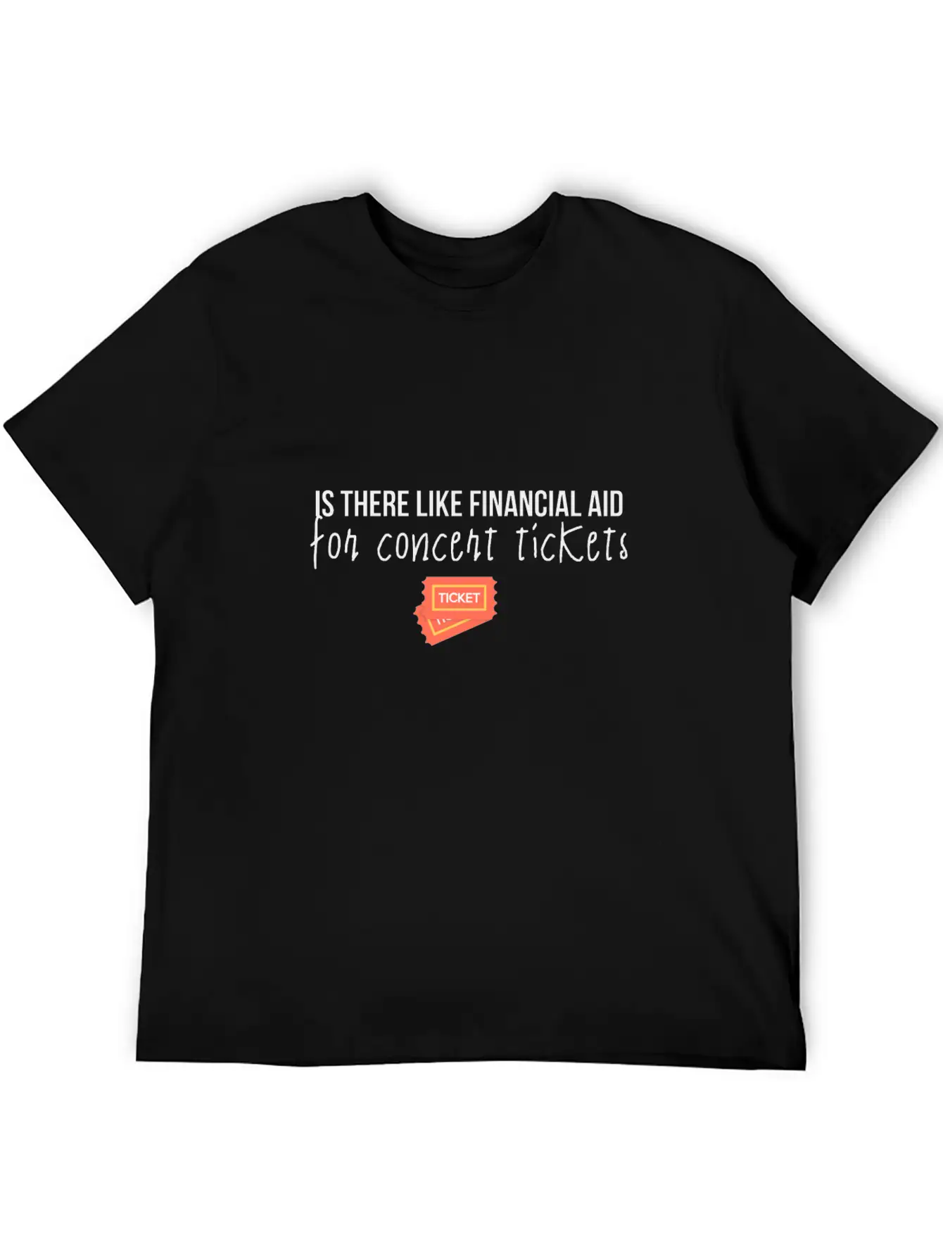 Financial Aid For Concert Tickets Essential Cotton Tee For Daily Outfits – Unisex Style