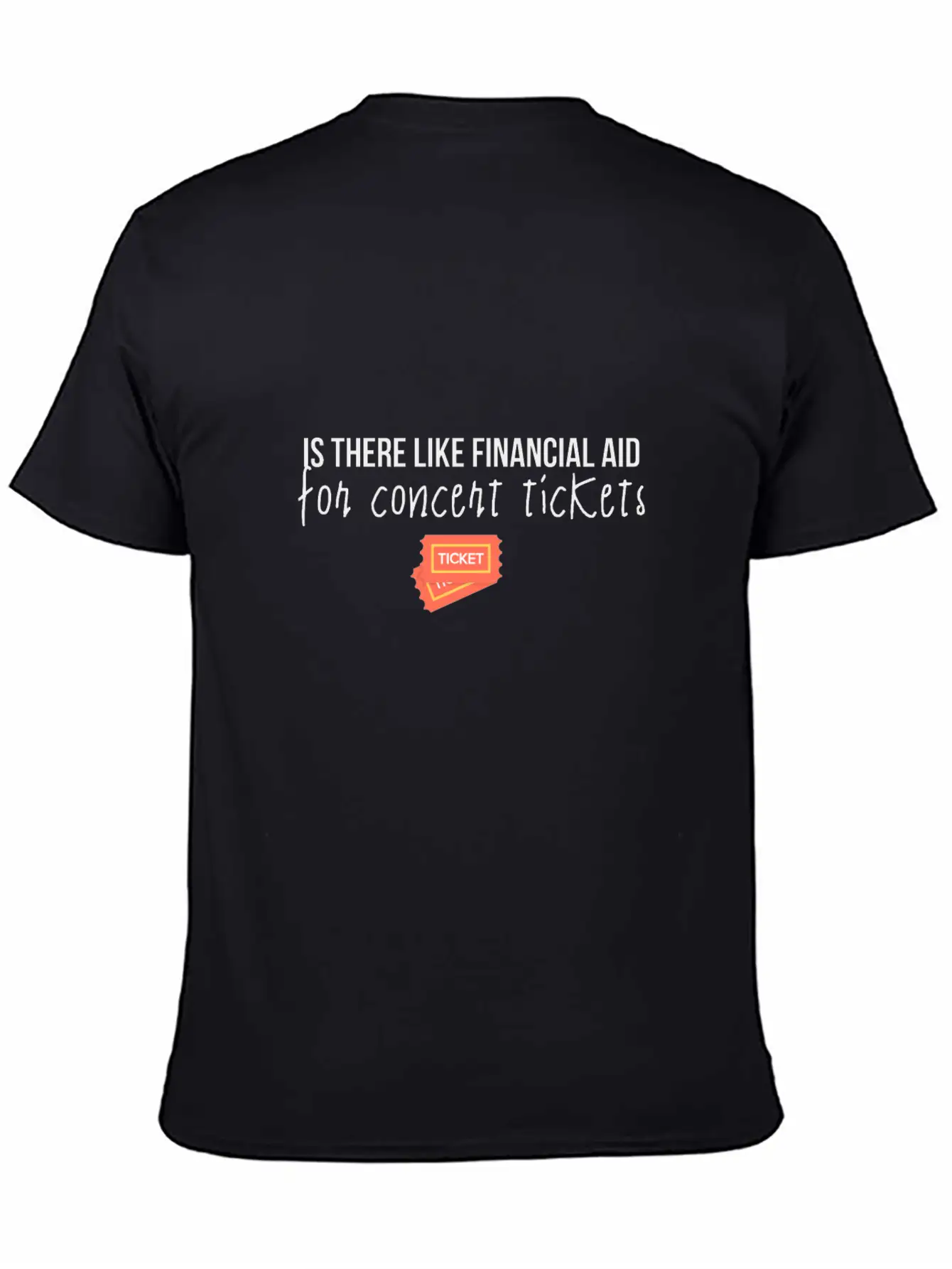 Financial Aid For Concert Tickets Essential Cotton Tee For Daily Outfits – Unisex Style