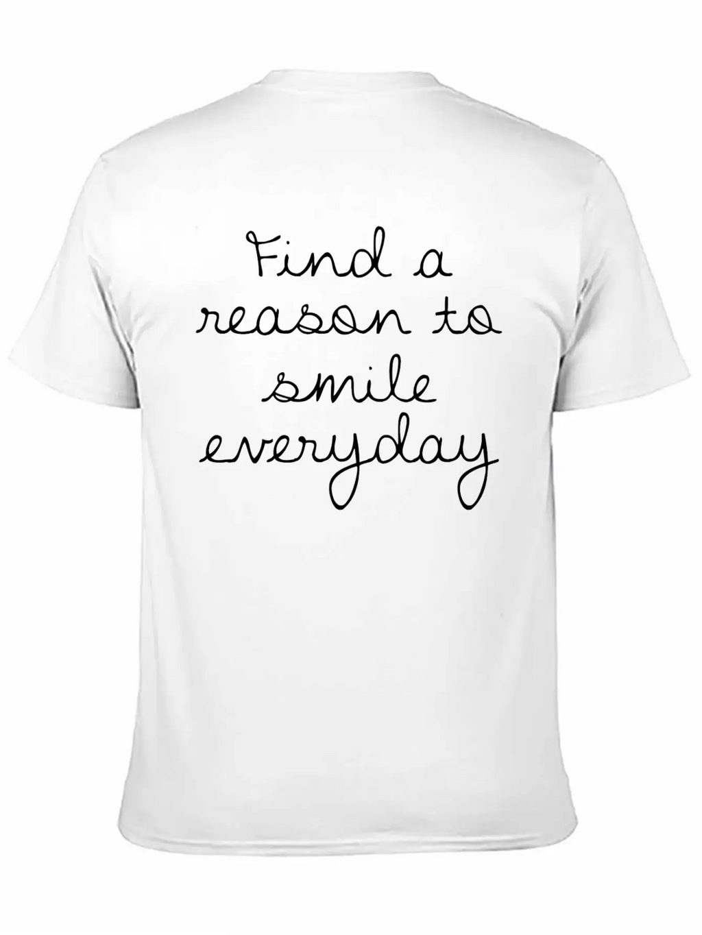 Find A Reason To Smile Everyday Classic Cotton Tee – Unisex Comfort For Any Season