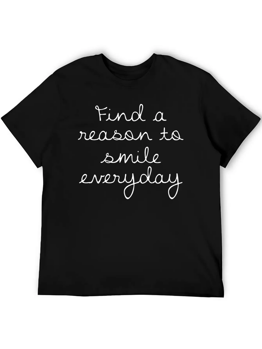 Find A Reason To Smile Everyday Classic Cotton Tee – Unisex Comfort For Any Season