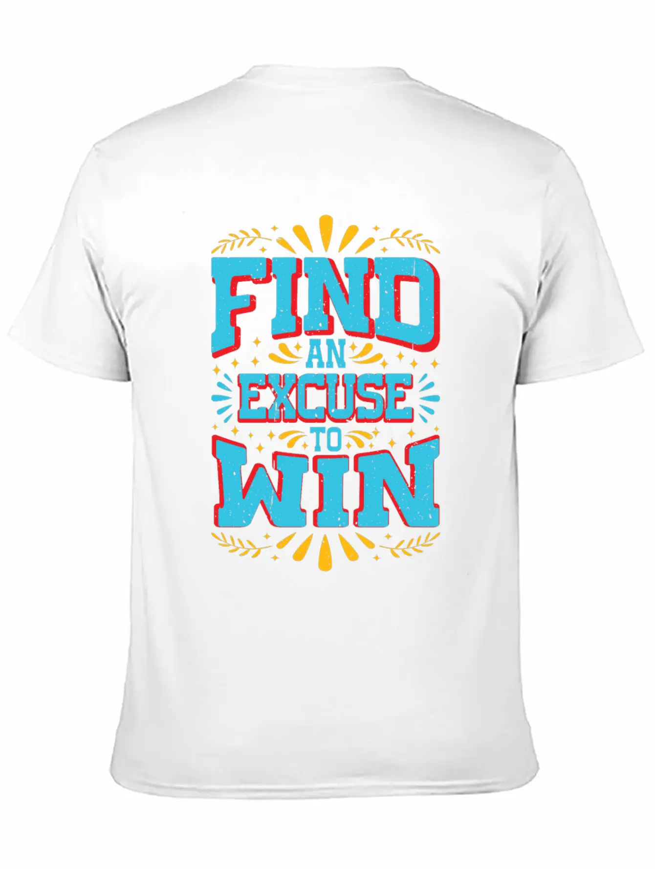 Find An Excuse To Win 9 Classic Cotton Tee – Unisex Comfort For Any Season
