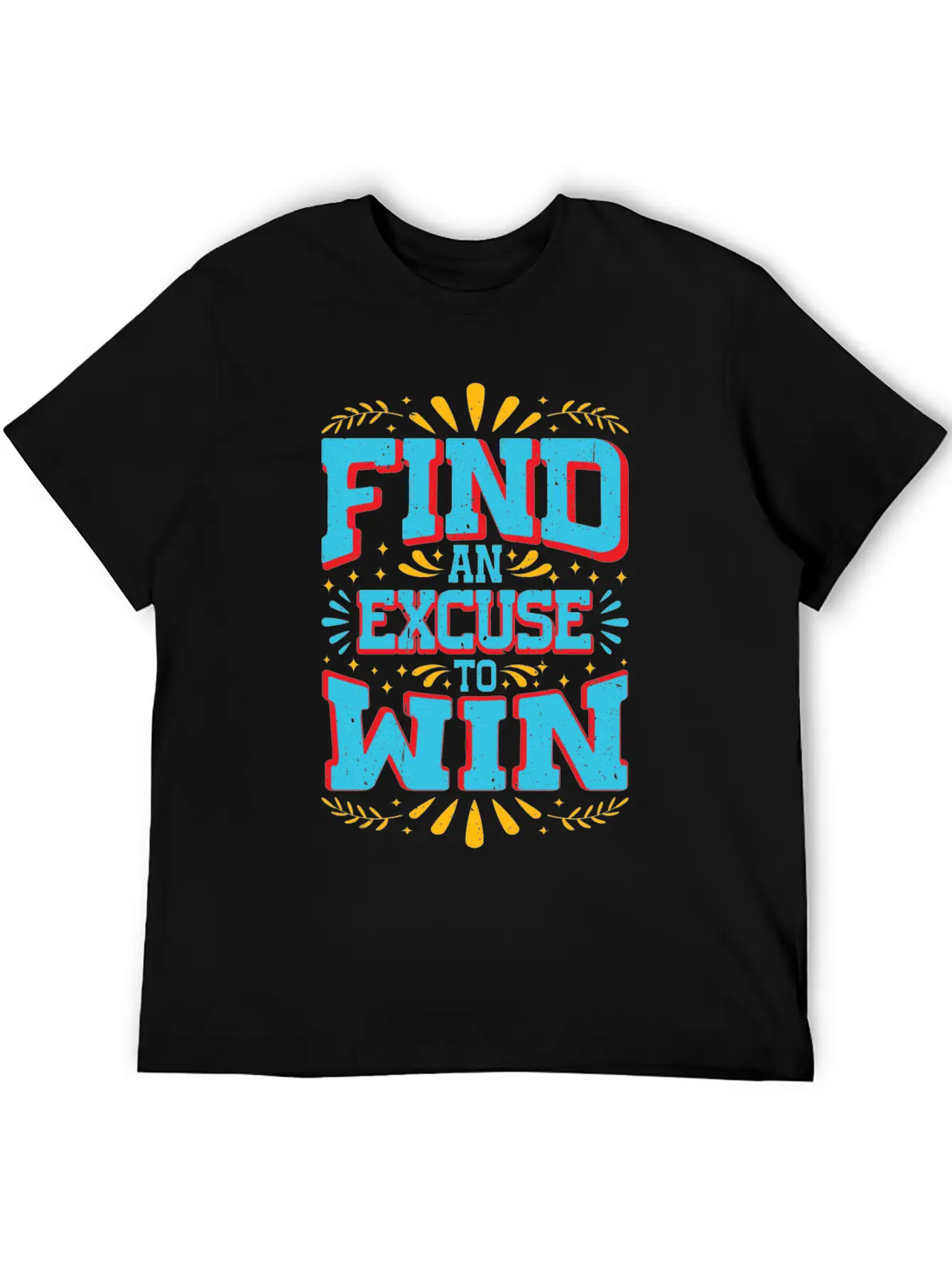Find An Excuse To Win 9 Classic Cotton Tee – Unisex Comfort For Any Season