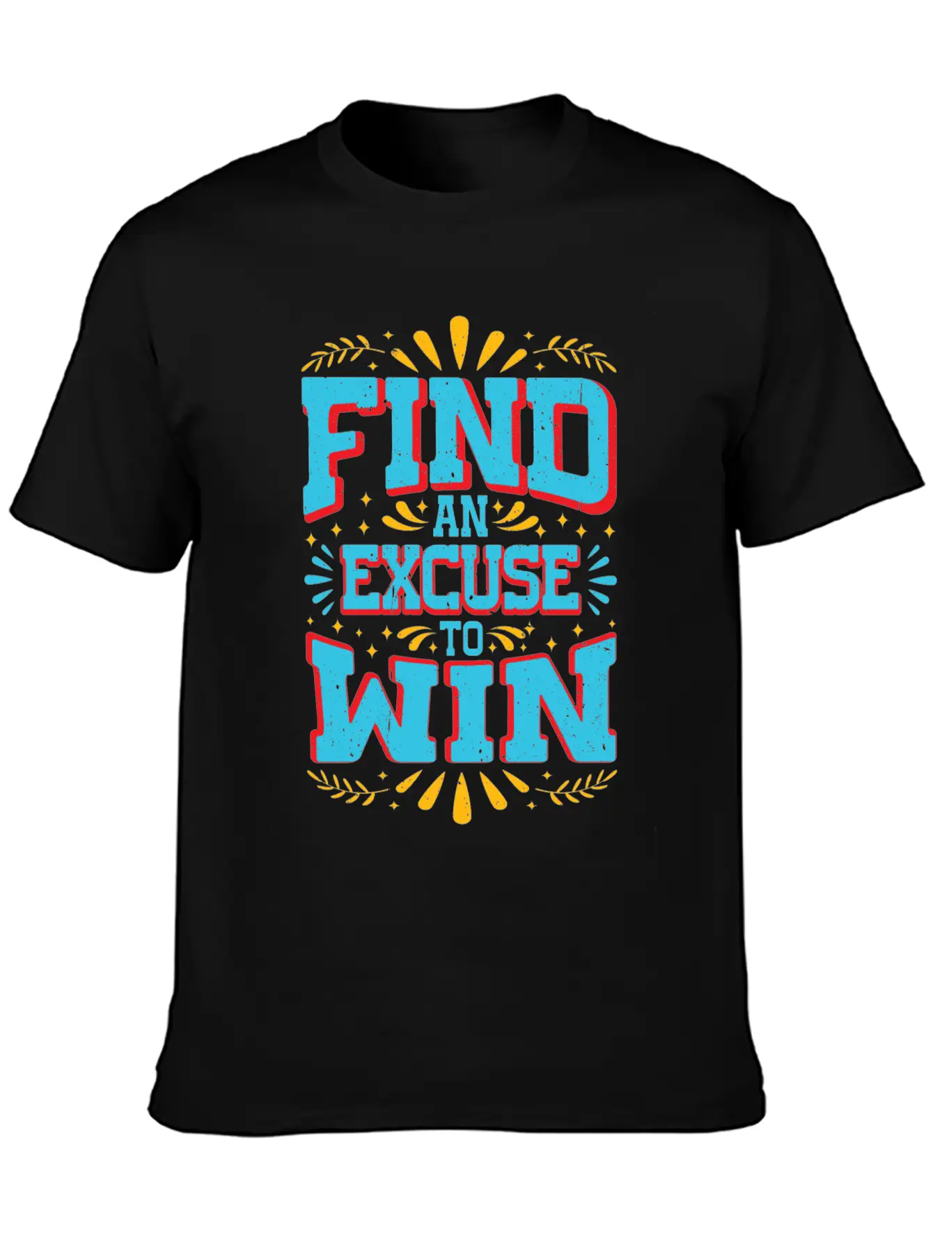 Find An Excuse To Win 9 Classic Cotton Tee – Unisex Comfort For Any Season