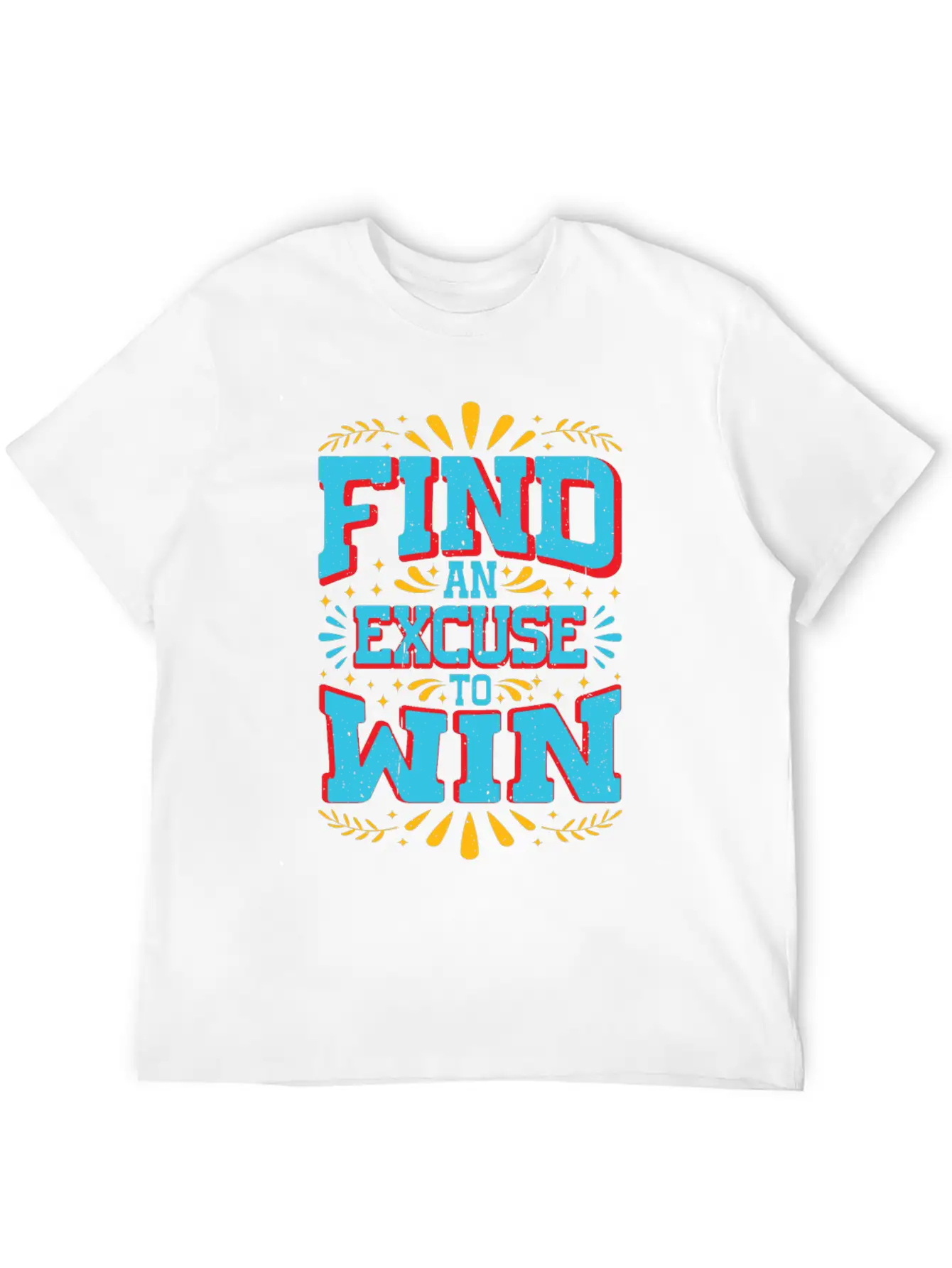 Find An Excuse To Win 9 Classic Cotton Tee – Unisex Comfort For Any Season