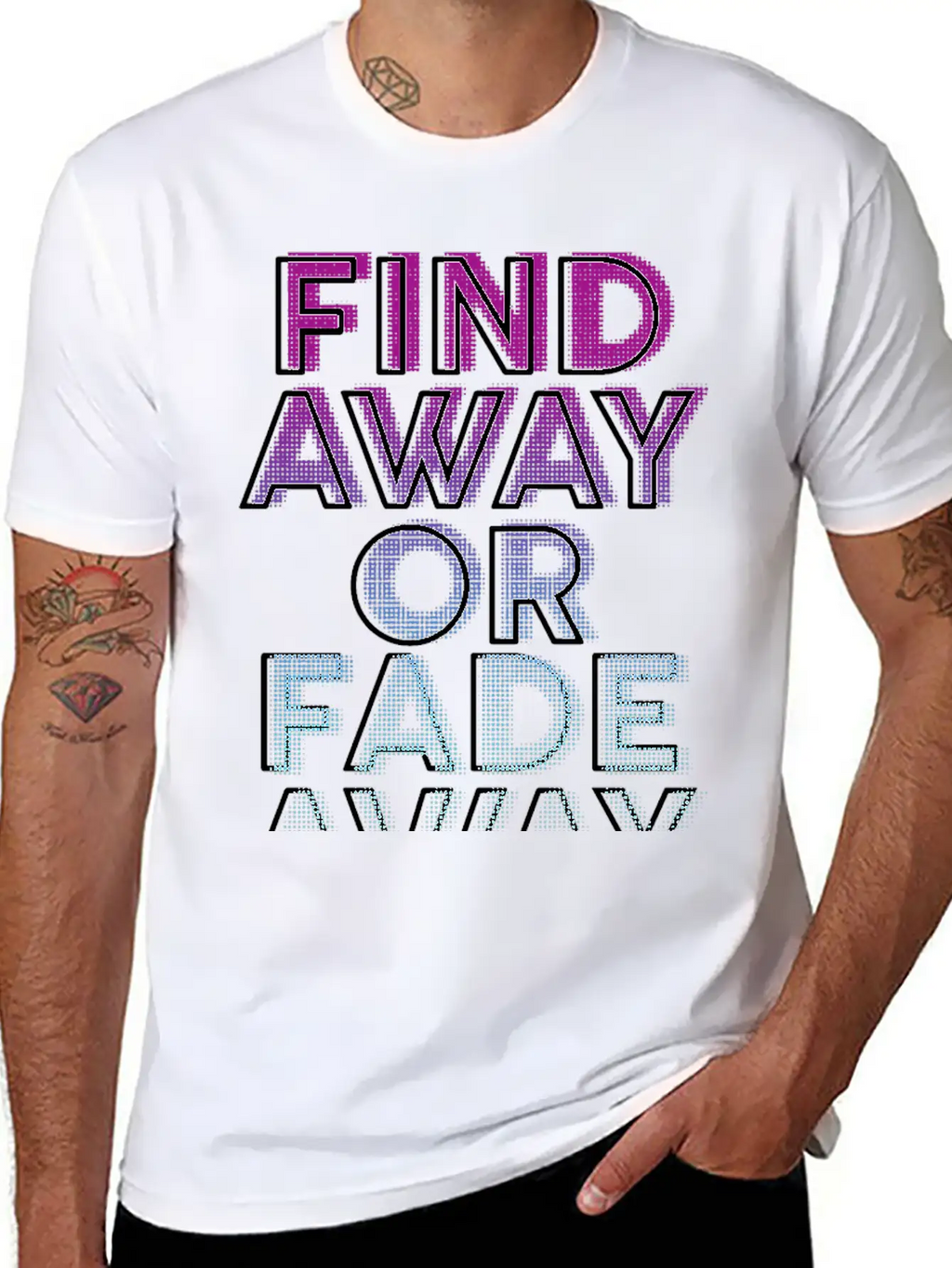 Find Away Or Fade Away Basic Graphic T-Shirt – Daily Comfort In Soft Cotton