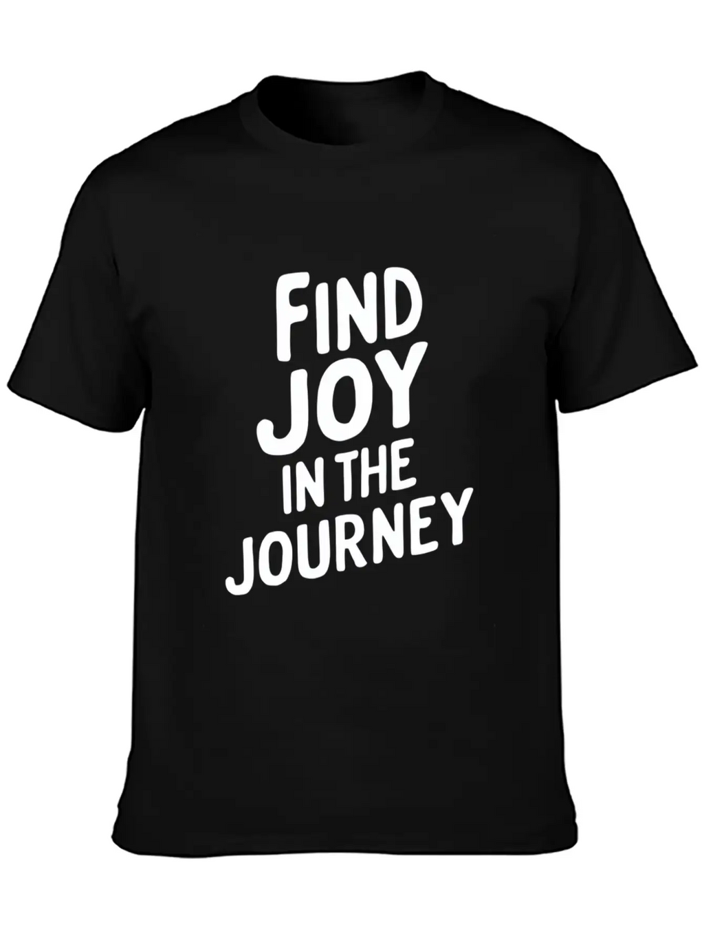 Find Joy In The Journey Inspiration Relaxed Everyday Tee – Lightweight And Durable Cotton