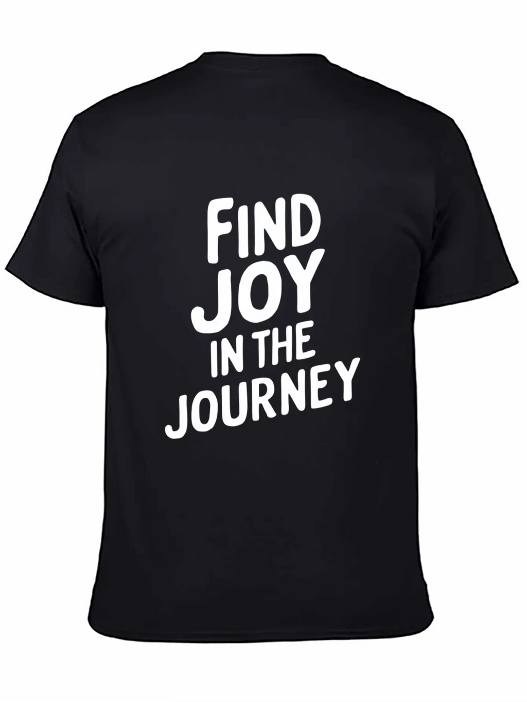 Find Joy In The Journey Inspiration Relaxed Everyday Tee – Lightweight And Durable Cotton
