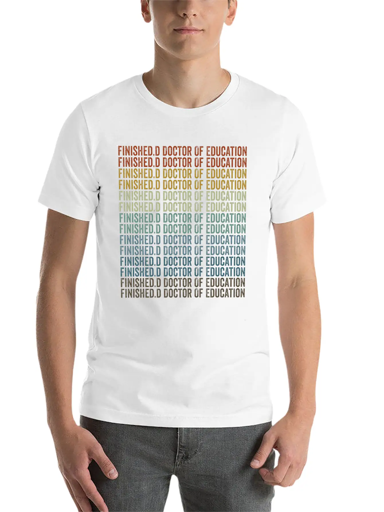 Finished.d Doctor Of Education Doctor Relaxed Everyday Tee – Lightweight And Durable Cotton