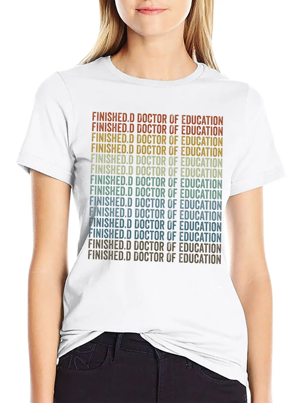 Finished.d Doctor Of Education Doctor Relaxed Everyday Tee – Lightweight And Durable Cotton