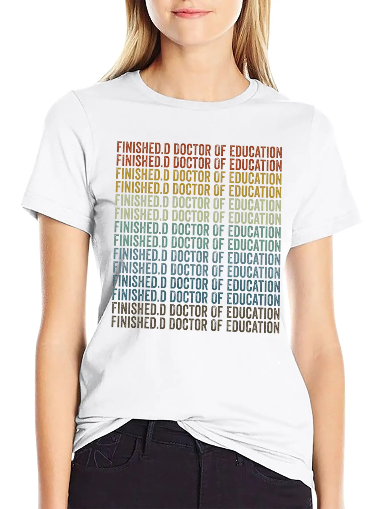 Finished.d Doctor Of Education Doctor Relaxed Everyday Tee – Lightweight And Durable Cotton