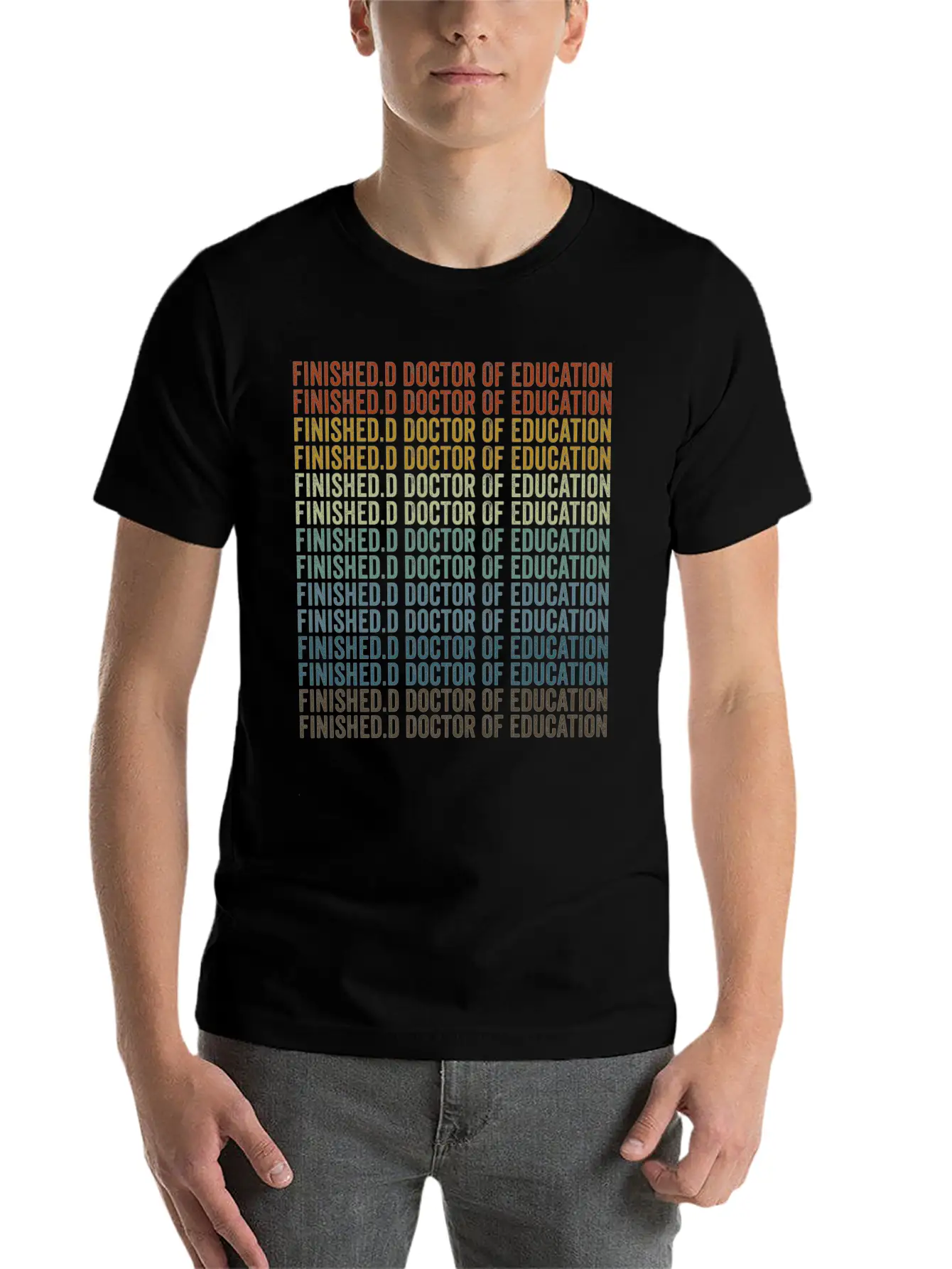 Finished.d Doctor Of Education Doctor Relaxed Everyday Tee – Lightweight And Durable Cotton