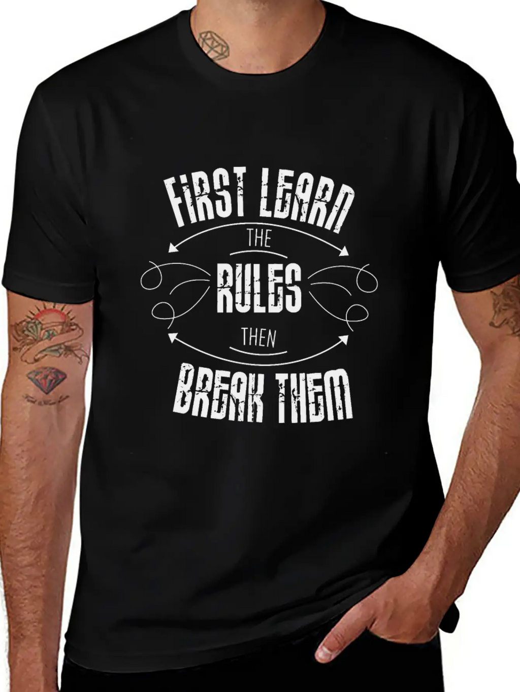 First Learn The Rules And Then Break Them Unisex Casual T-Shirt – Clean Design For Daily Comfort