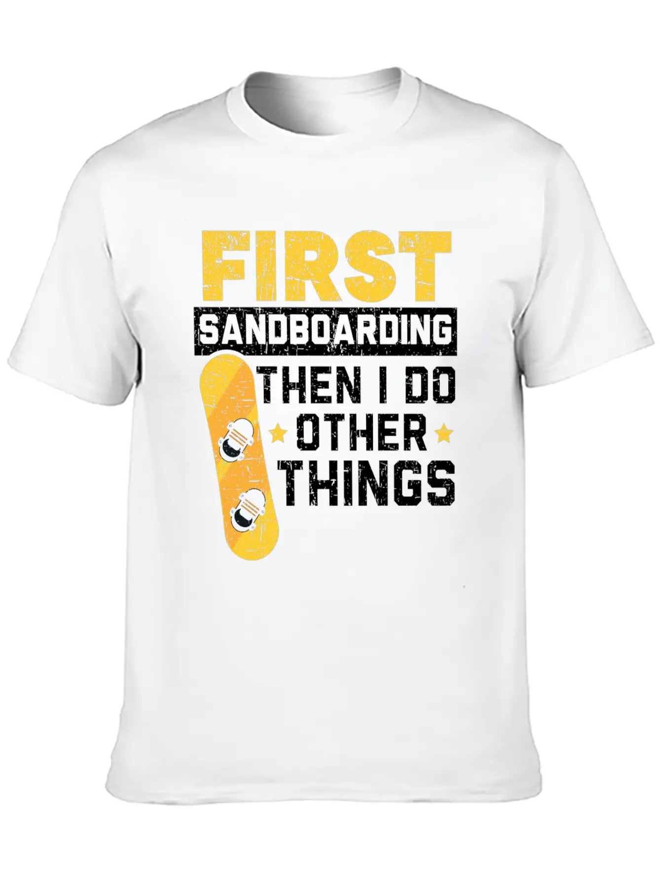 First Sandboarding Then I Do Other Things Classic Cotton Tee – Unisex Comfort For Any Season
