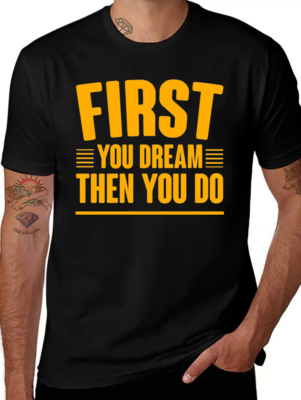 First You Dream Then You Do 4 Classic Cotton Tee – Unisex Comfort For Any Season