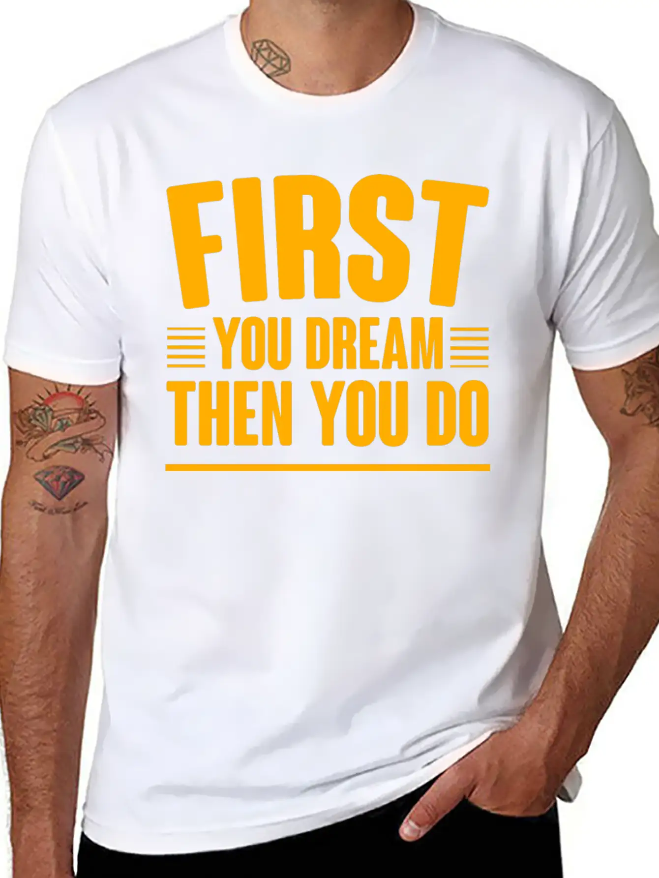 First You Dream Then You Do 4 Classic Cotton Tee – Unisex Comfort For Any Season