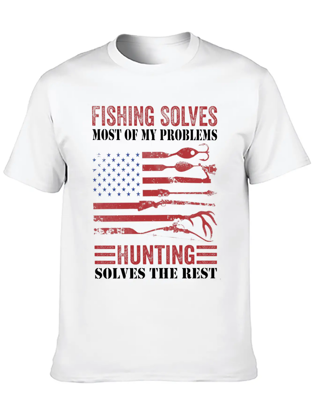 Fishing Solves Most Of My Problems Hunting Solves Essential Cotton Tee For Daily Outfits – Unisex Style