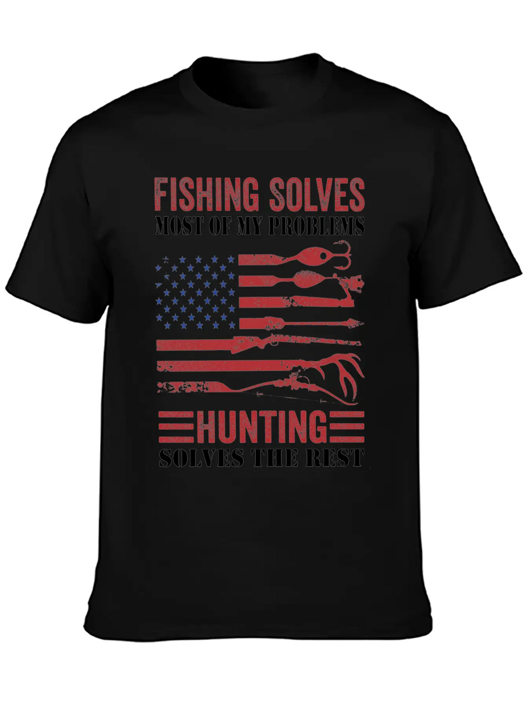 Fishing Solves Most Of My Problems Hunting Solves Essential Cotton Tee For Daily Outfits – Unisex Style