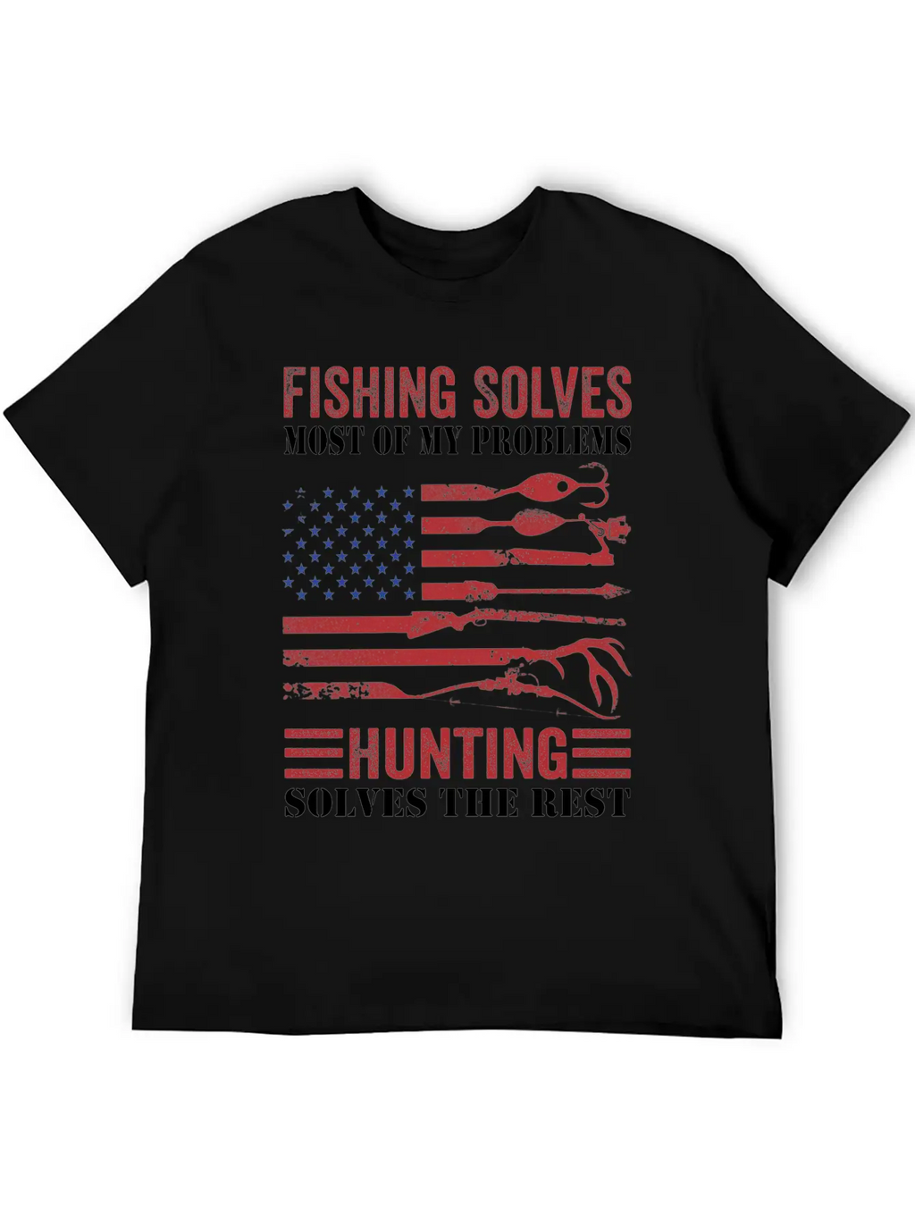 Fishing Solves Most Of My Problems Hunting Solves Essential Cotton Tee For Daily Outfits – Unisex Style