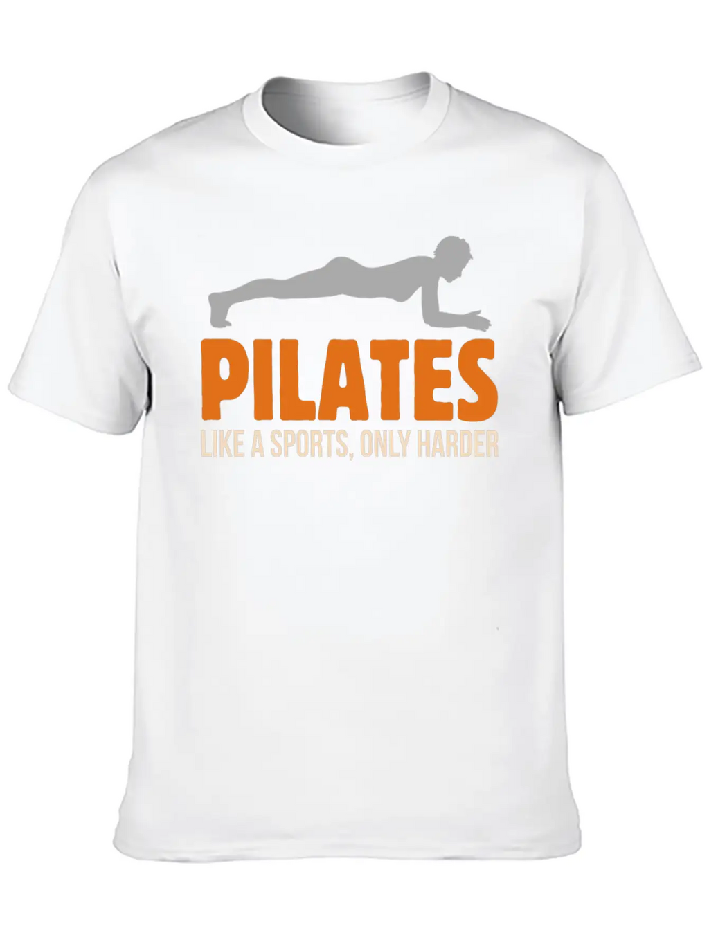 Fitness Pilates Like A Sports, Only Harder Workout Stylish Everyday T-Shirt – Unisex Basic Cotton Tee