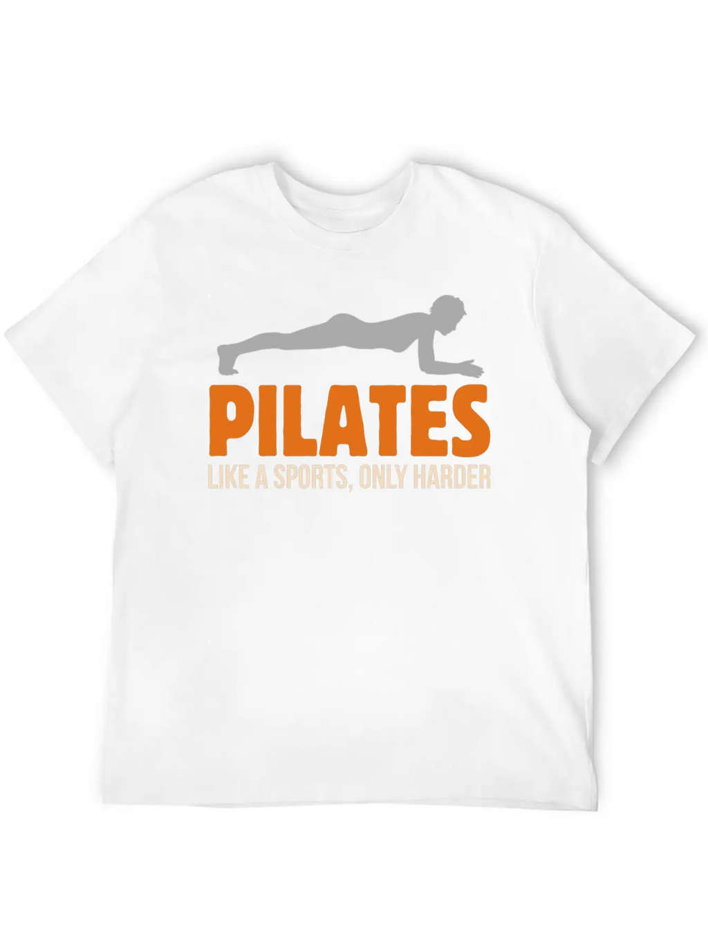 Fitness Pilates Like A Sports, Only Harder Workout Stylish Everyday T-Shirt – Unisex Basic Cotton Tee