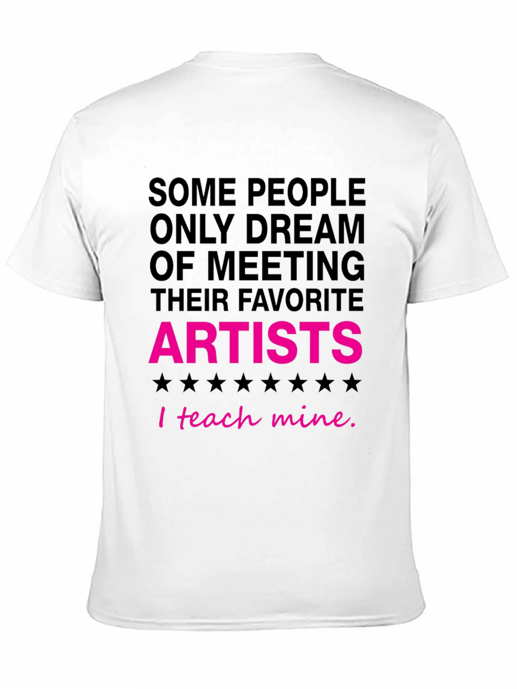 I Teach Mine Artist T-Shirt