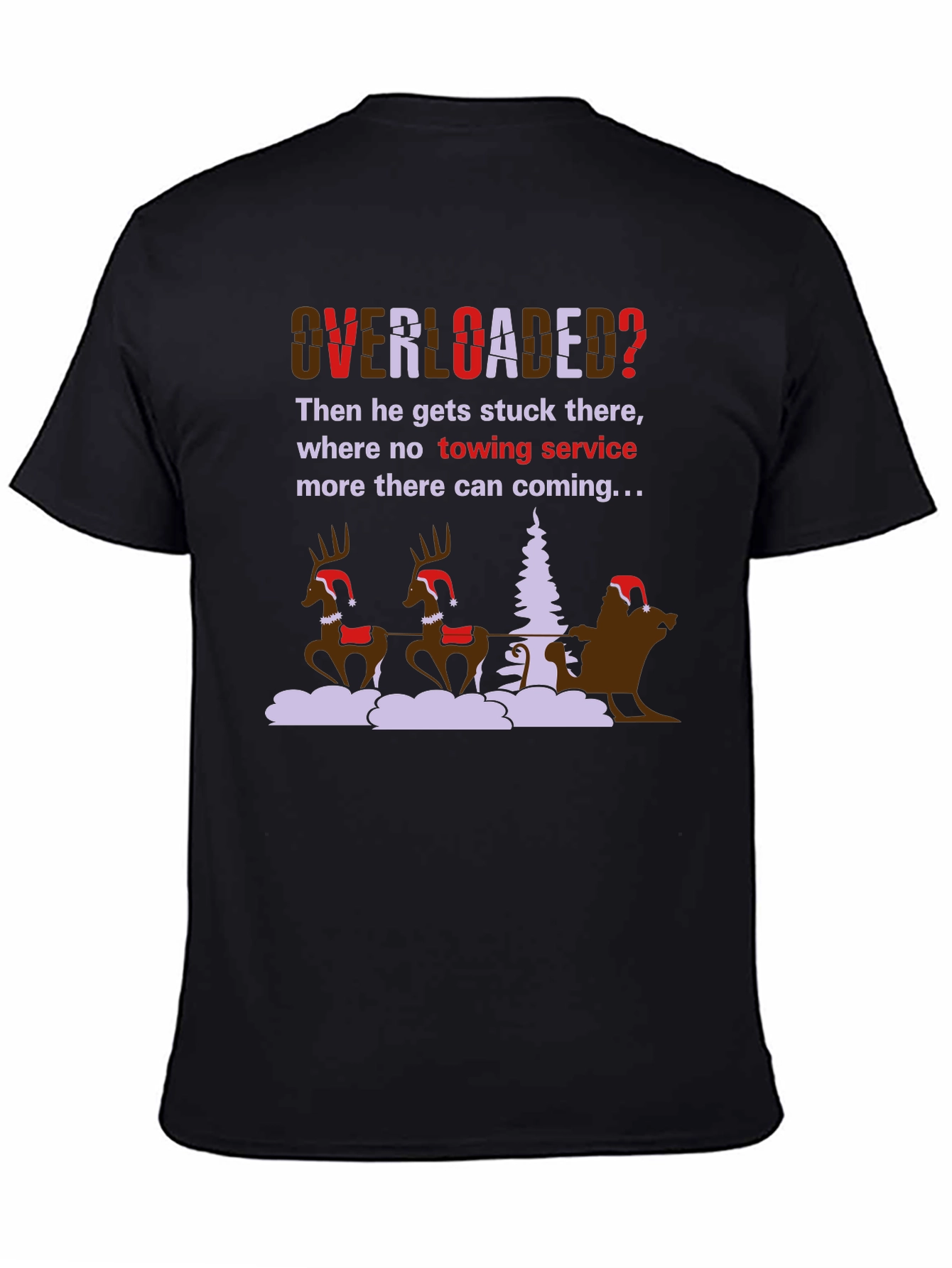 Overloaded Christmas T-Shirt Funny Holiday Santa Reindeer