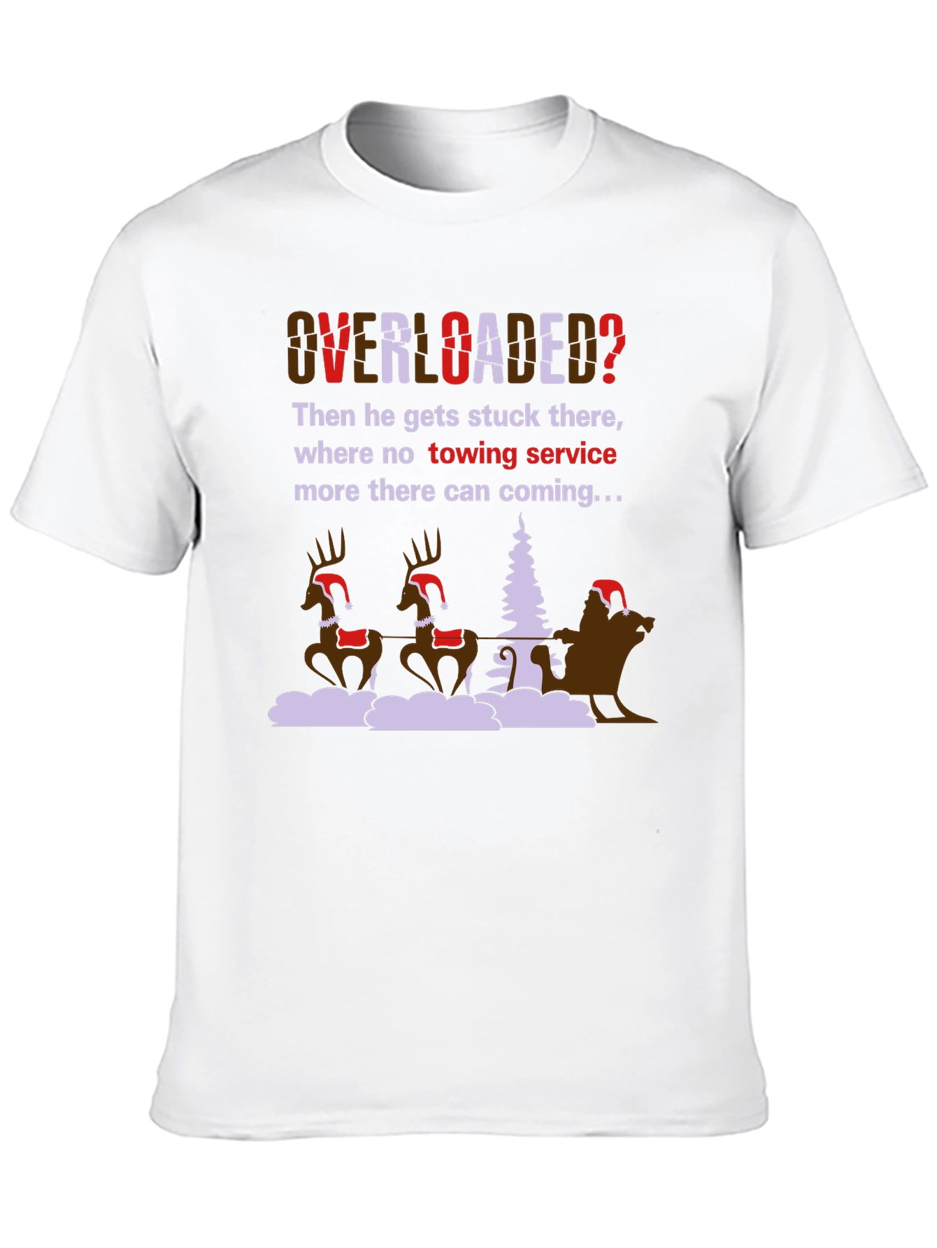 Overloaded Christmas T-Shirt Funny Holiday Santa Reindeer