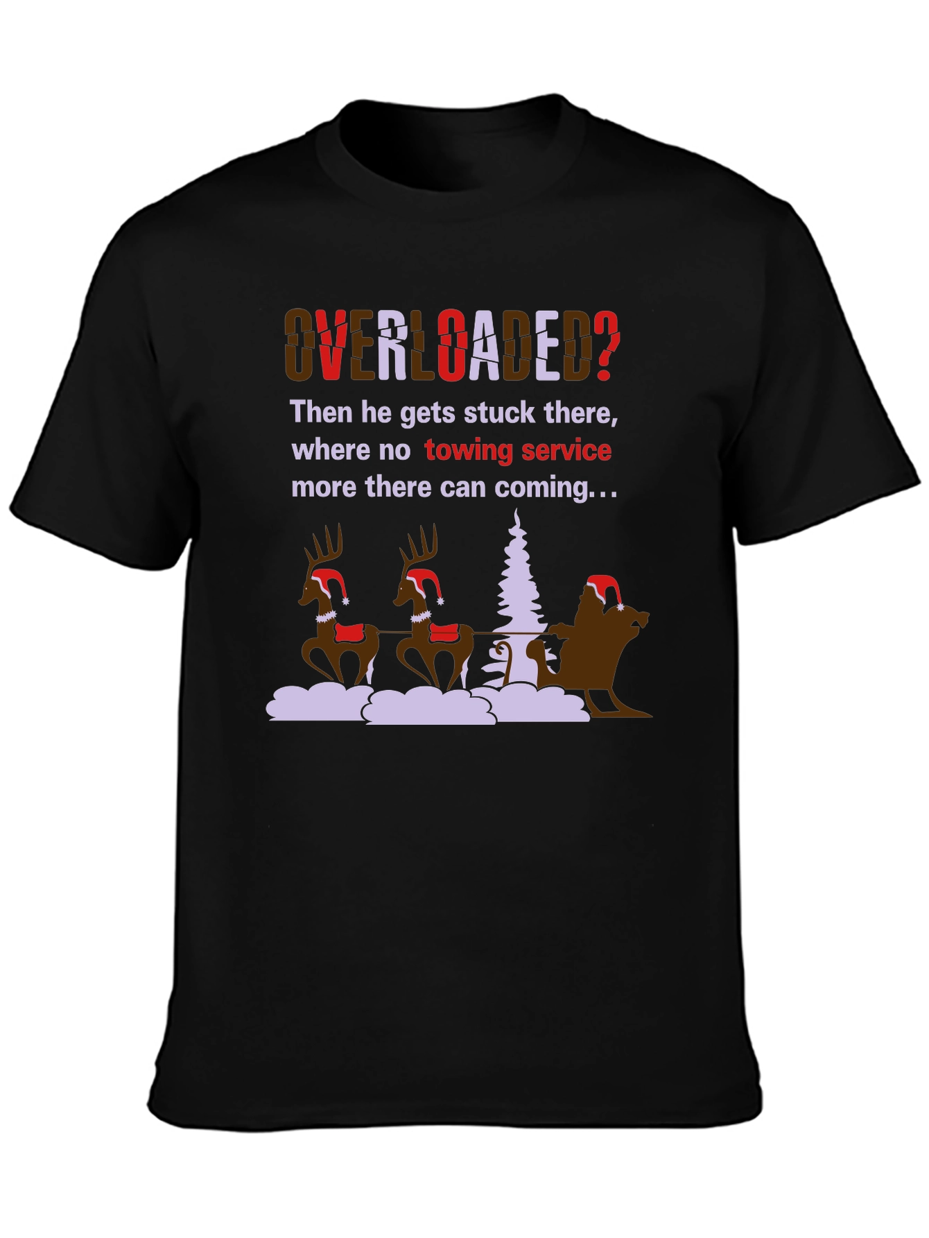 Overloaded Christmas T-Shirt Funny Holiday Santa Reindeer