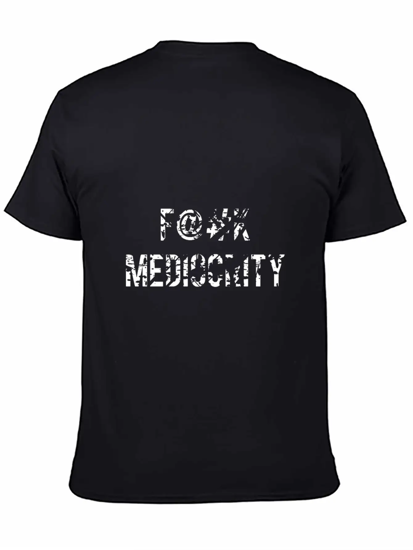 F@#k Mediocrity Breathable Graphic T-Shirt – Perfect For Casual Days