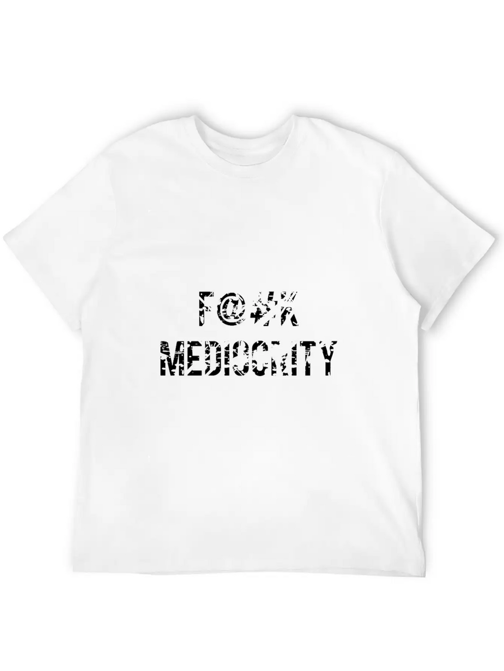 F@#k Mediocrity Breathable Graphic T-Shirt – Perfect For Casual Days