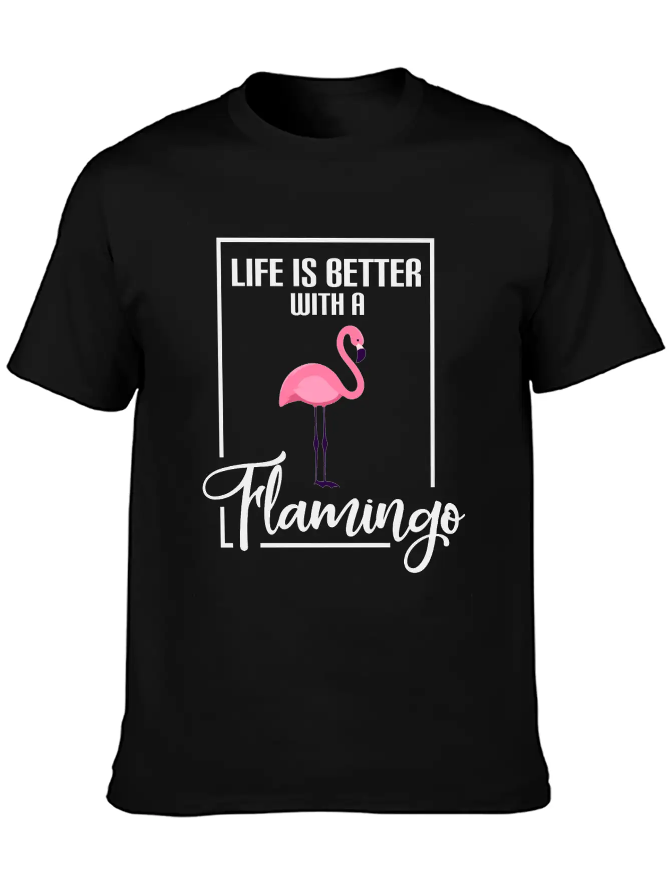 Flamingos Life Is Better With A Flamingo Classic Cotton Tee – Unisex Comfort For Any Season