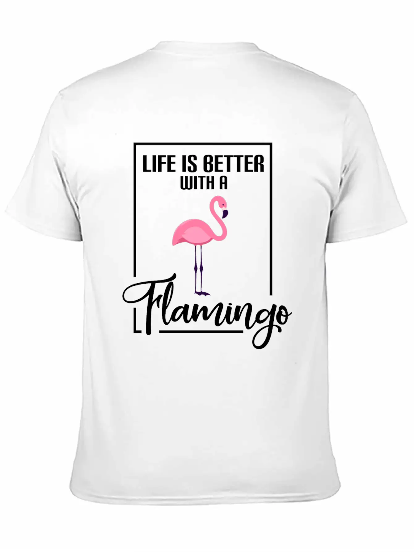 Flamingos Life Is Better With A Flamingo Classic Cotton Tee – Unisex Comfort For Any Season
