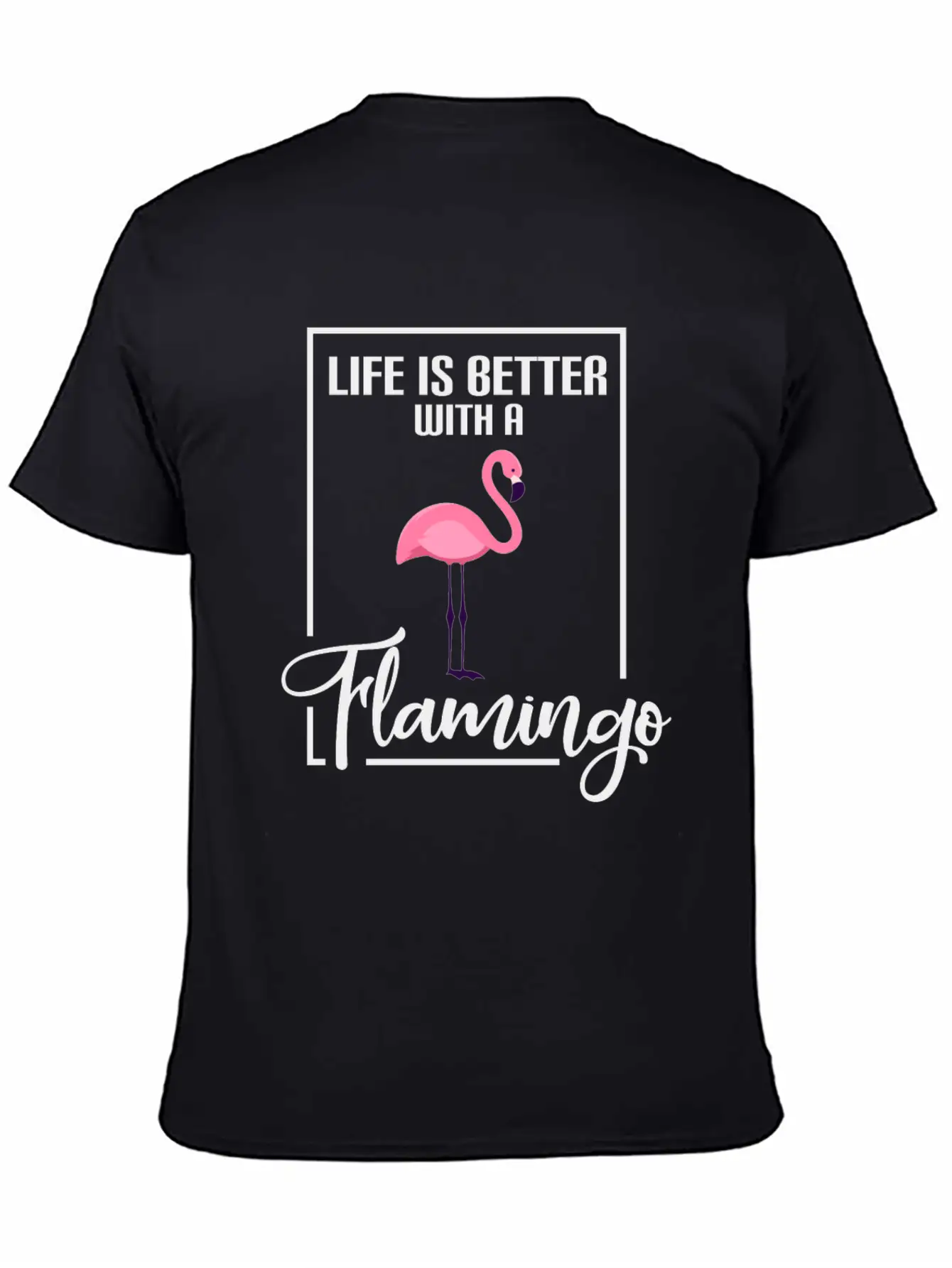 Flamingos Life Is Better With A Flamingo Classic Cotton Tee – Unisex Comfort For Any Season