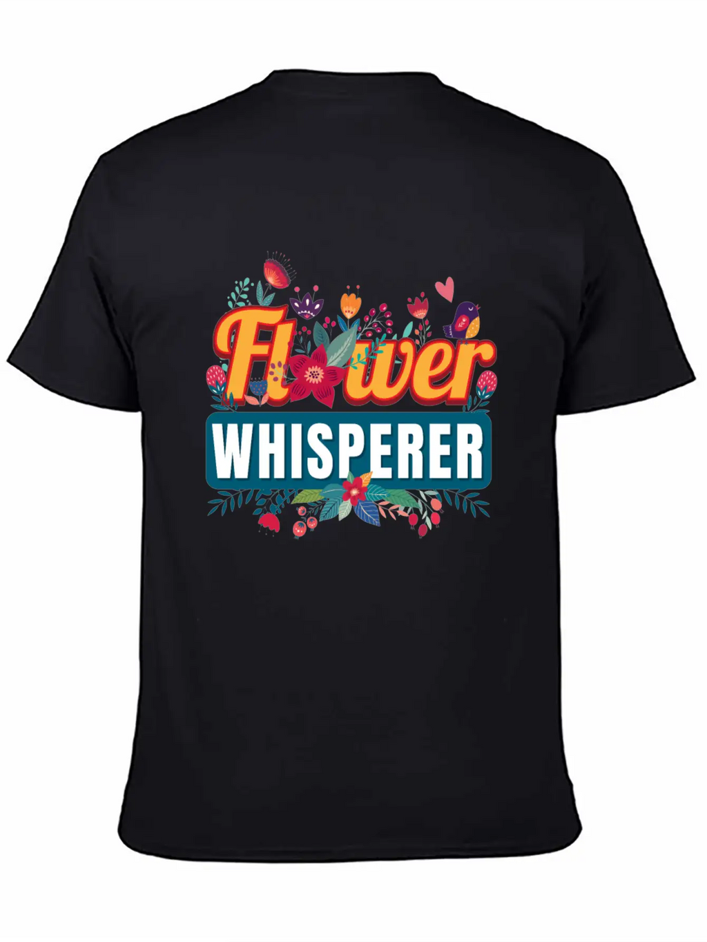 Flower Whisperer Florist Flowers Stylish Everyday T-Shirt – Unisex Basic Cotton Tee