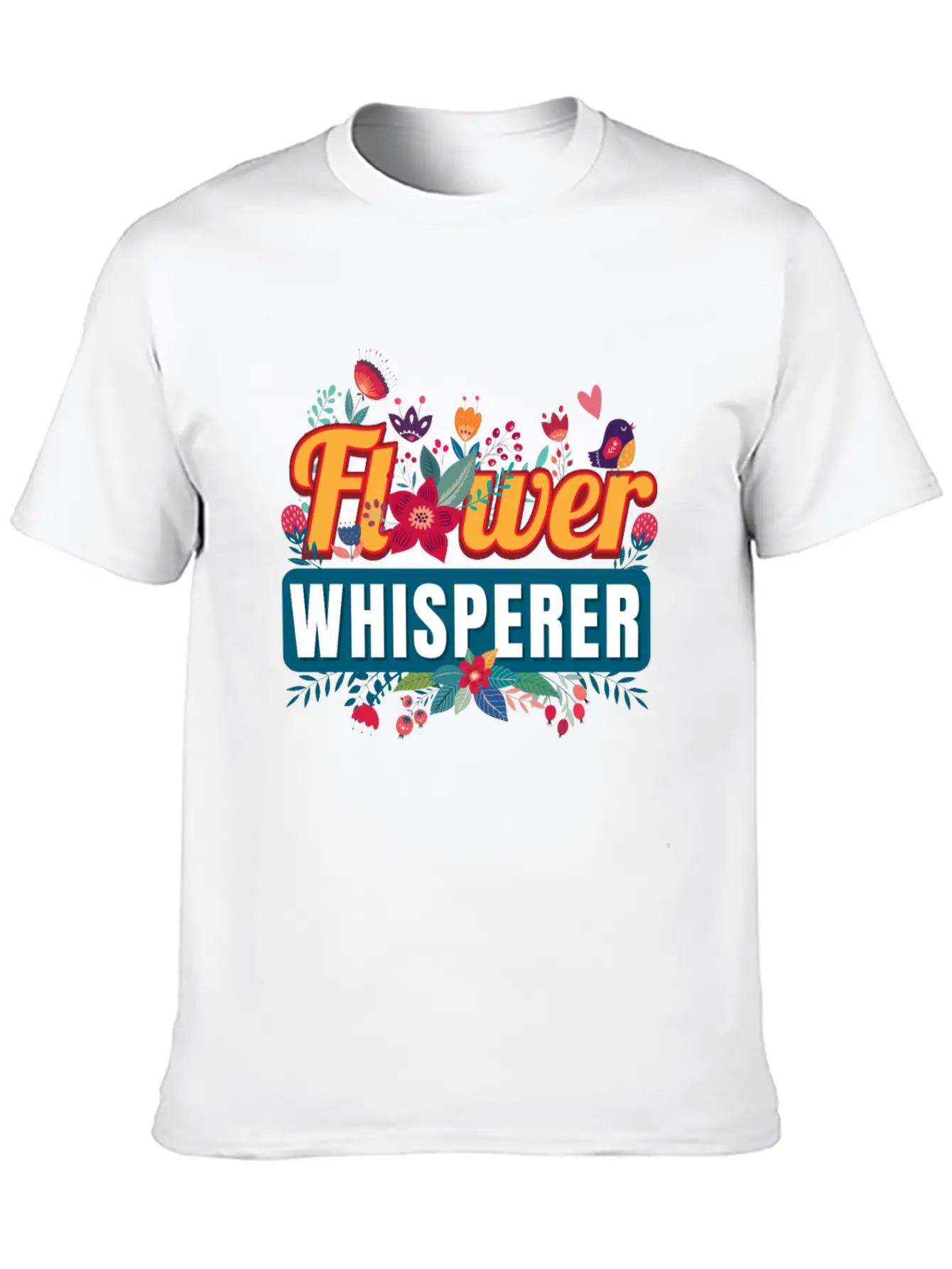 Flower Whisperer Florist Flowers Stylish Everyday T-Shirt – Unisex Basic Cotton Tee