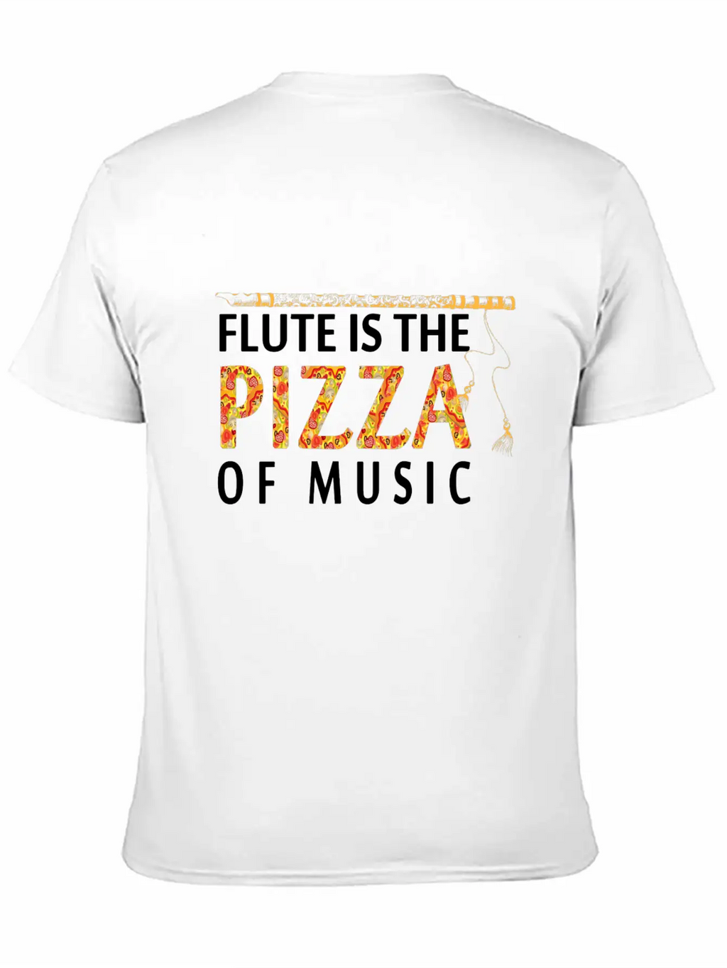 Flute Is The Pizza Of Music Classic Cotton Tee – Unisex Comfort For Any Season