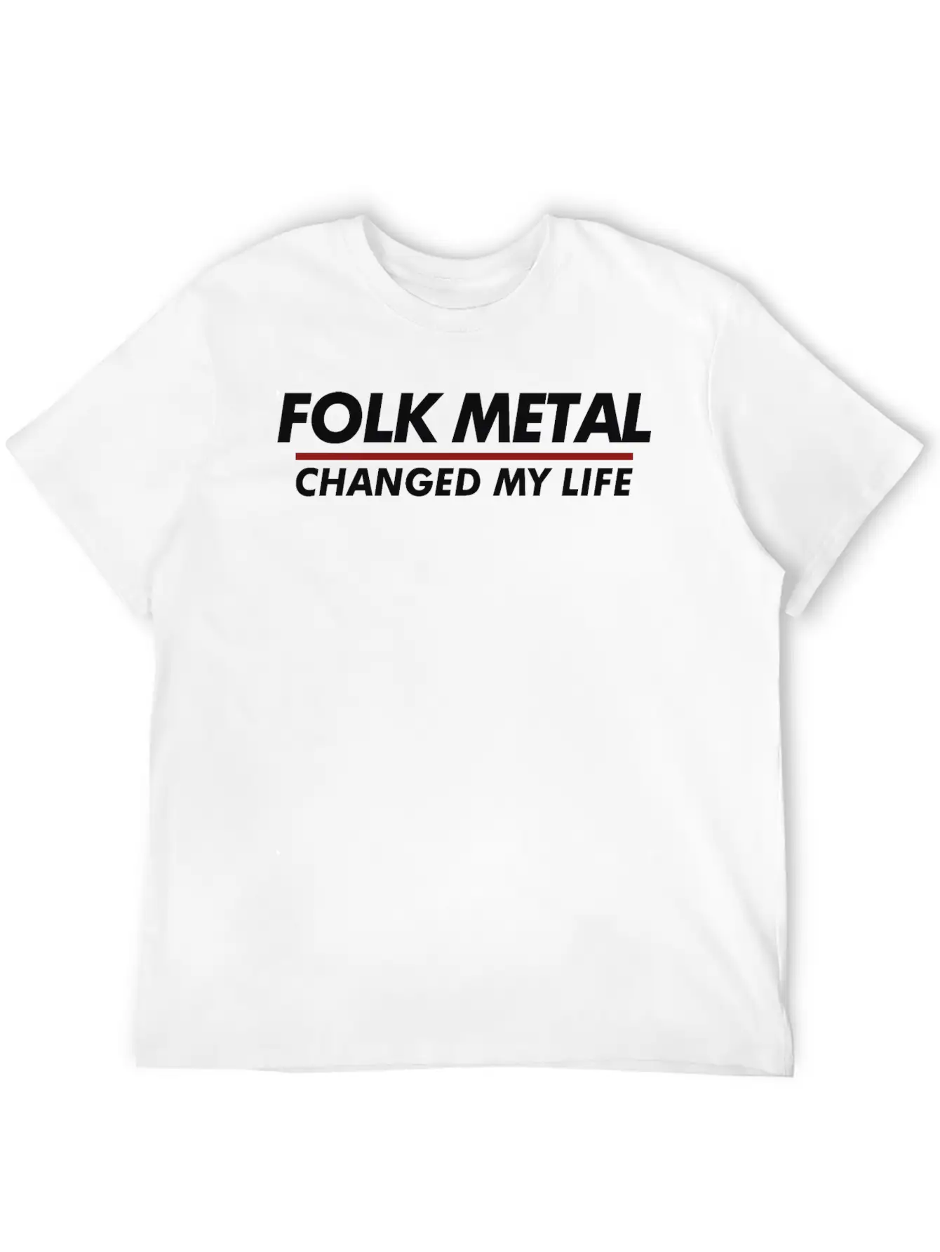 Folk Metal Changed My Life Breathable Soft Cotton T-Shirt – Timeless Casual Look