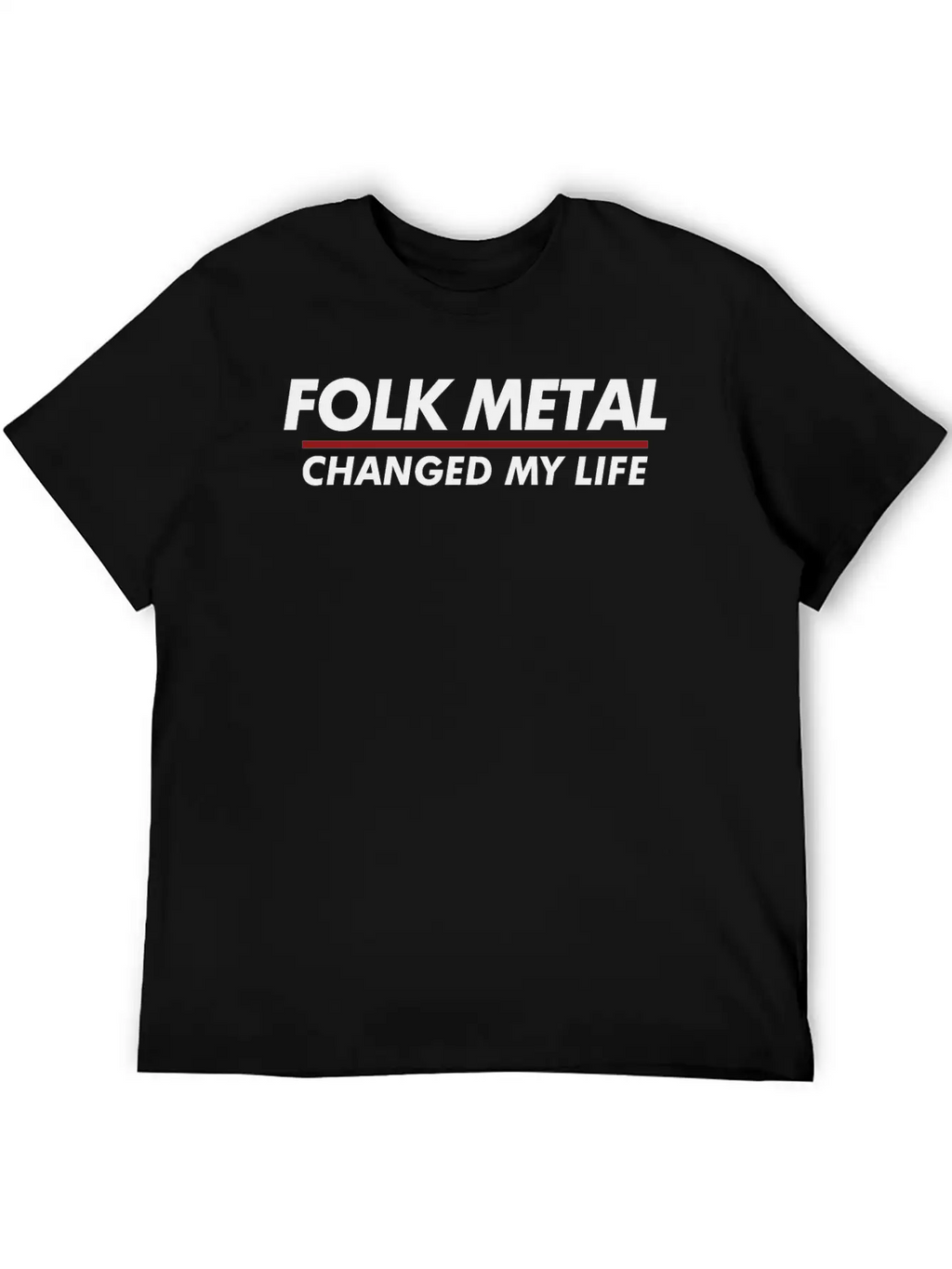 Folk Metal Changed My Life Breathable Soft Cotton T-Shirt – Timeless Casual Look