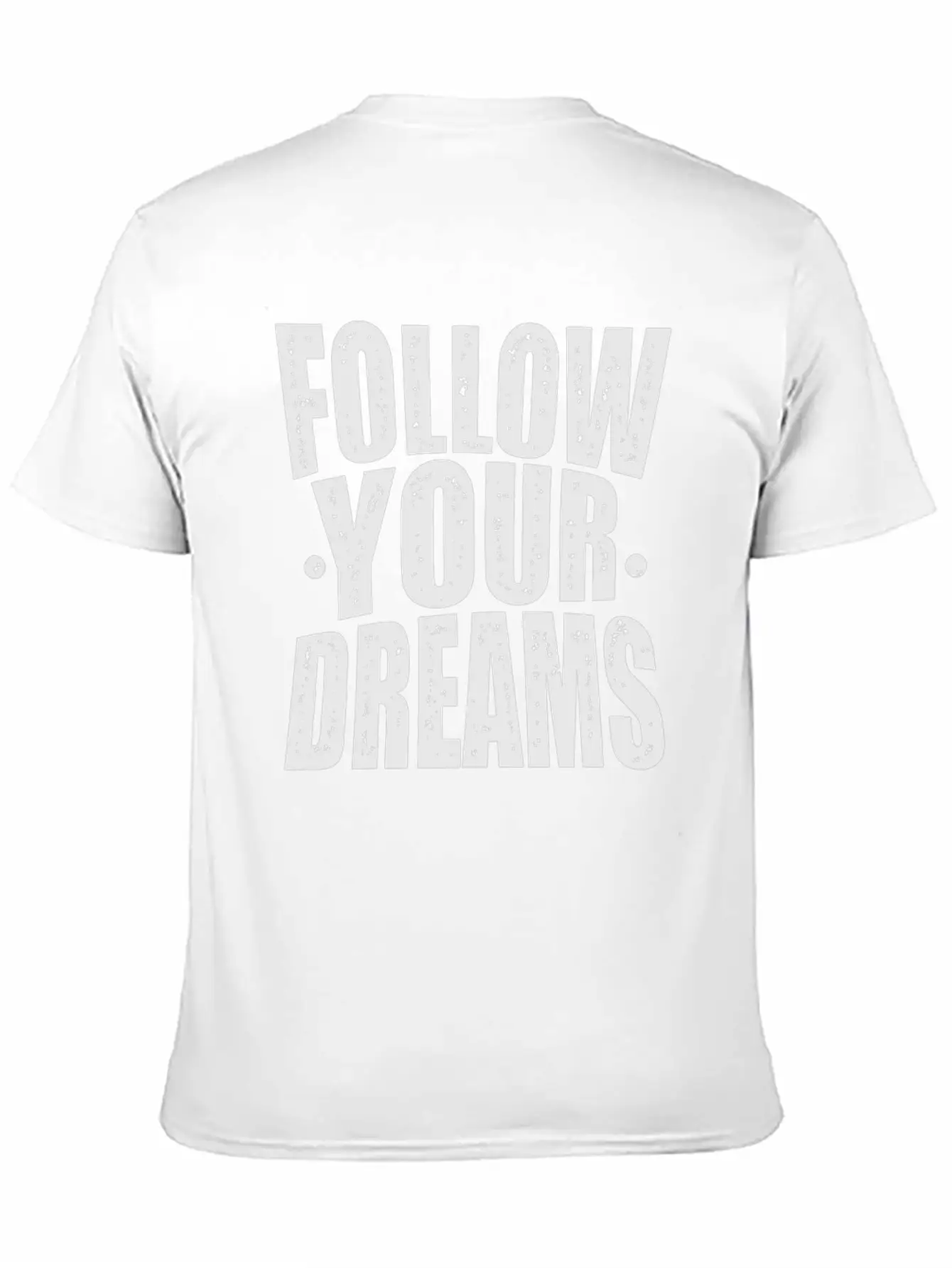 Follow Your Dreams Typography Essential Cotton Tee For Daily Outfits – Unisex Style