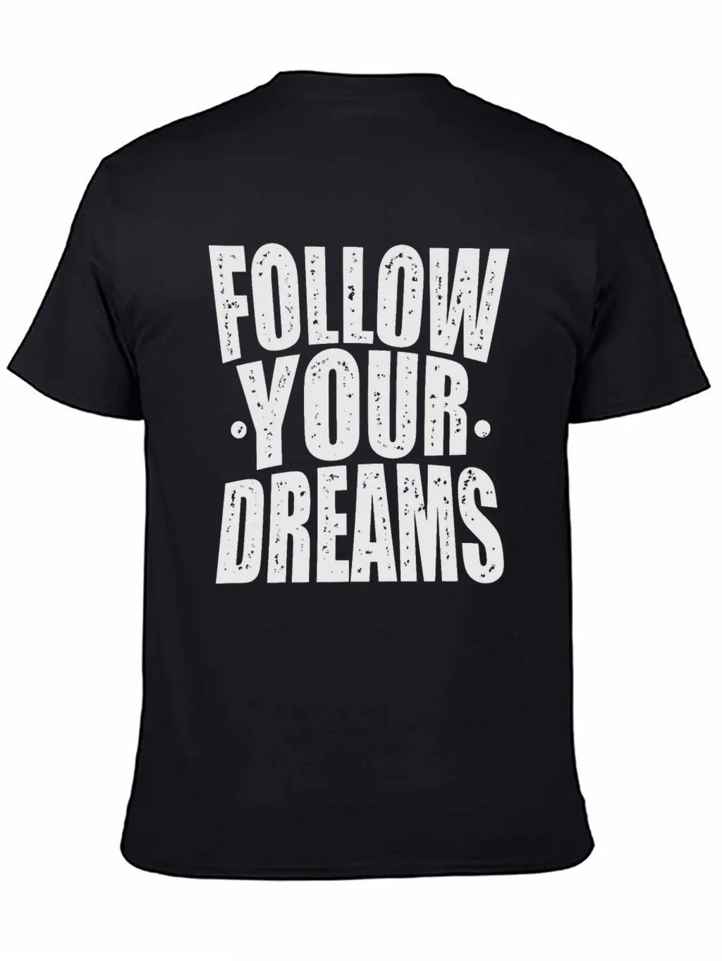 Follow Your Dreams Typography Essential Cotton Tee For Daily Outfits – Unisex Style