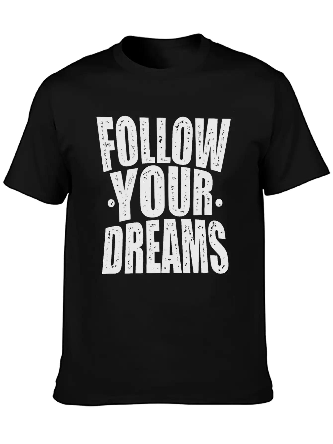 Follow Your Dreams Typography Essential Cotton Tee For Daily Outfits – Unisex Style