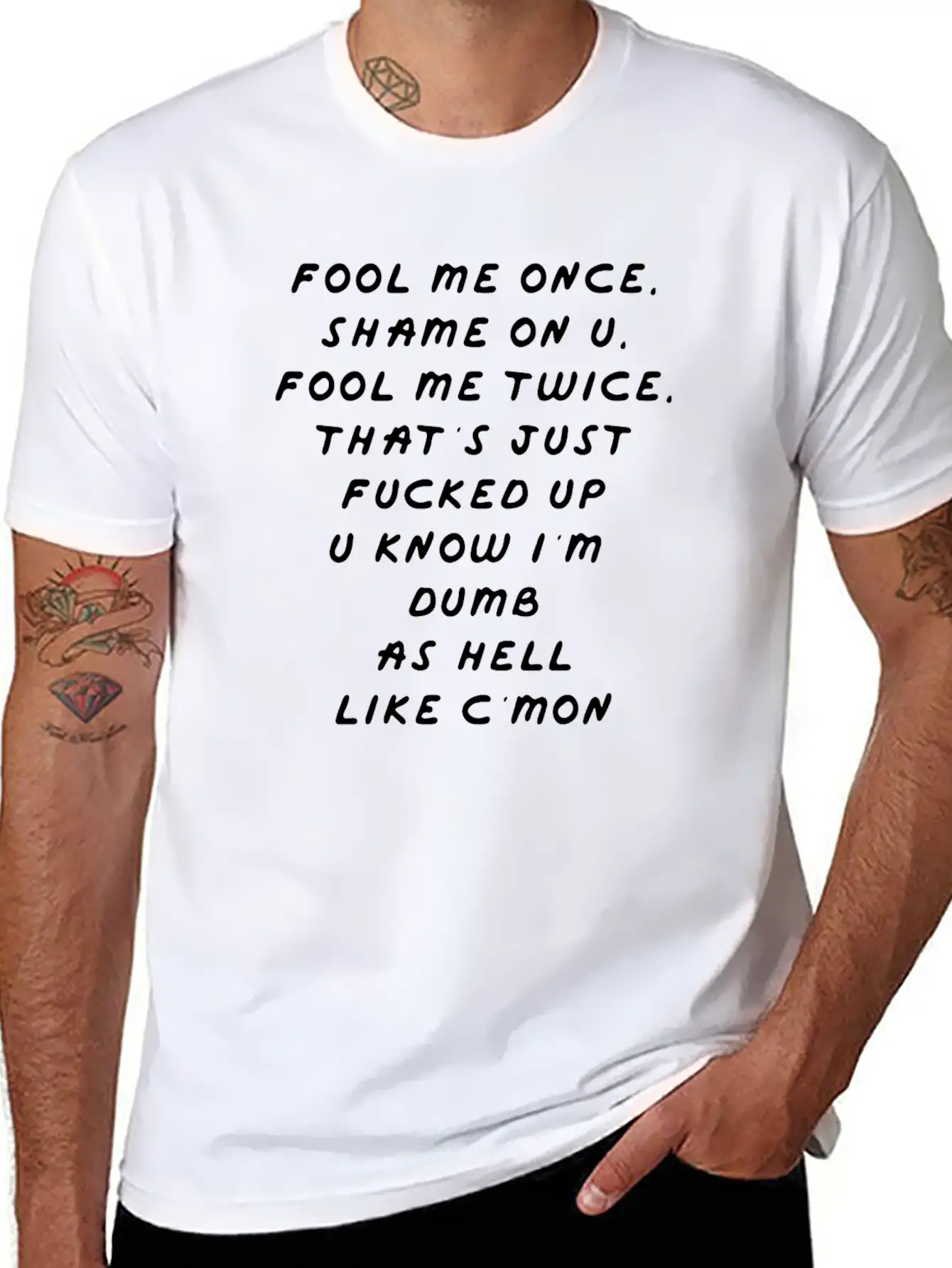 Fool Me Once Shame On U Twice That S F Cked Up Classic Cotton Tee – Unisex Comfort For Any Season