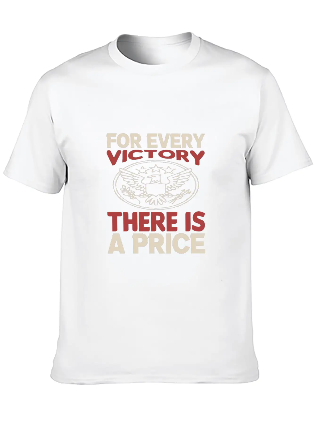 For Every Victory There Is A Price Classic Cotton Tee – Unisex Comfort For Any Season