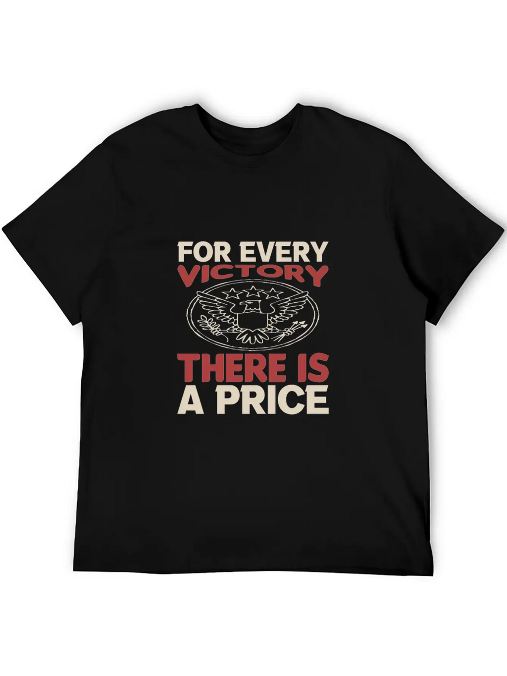 For Every Victory There Is A Price Classic Cotton Tee – Unisex Comfort For Any Season