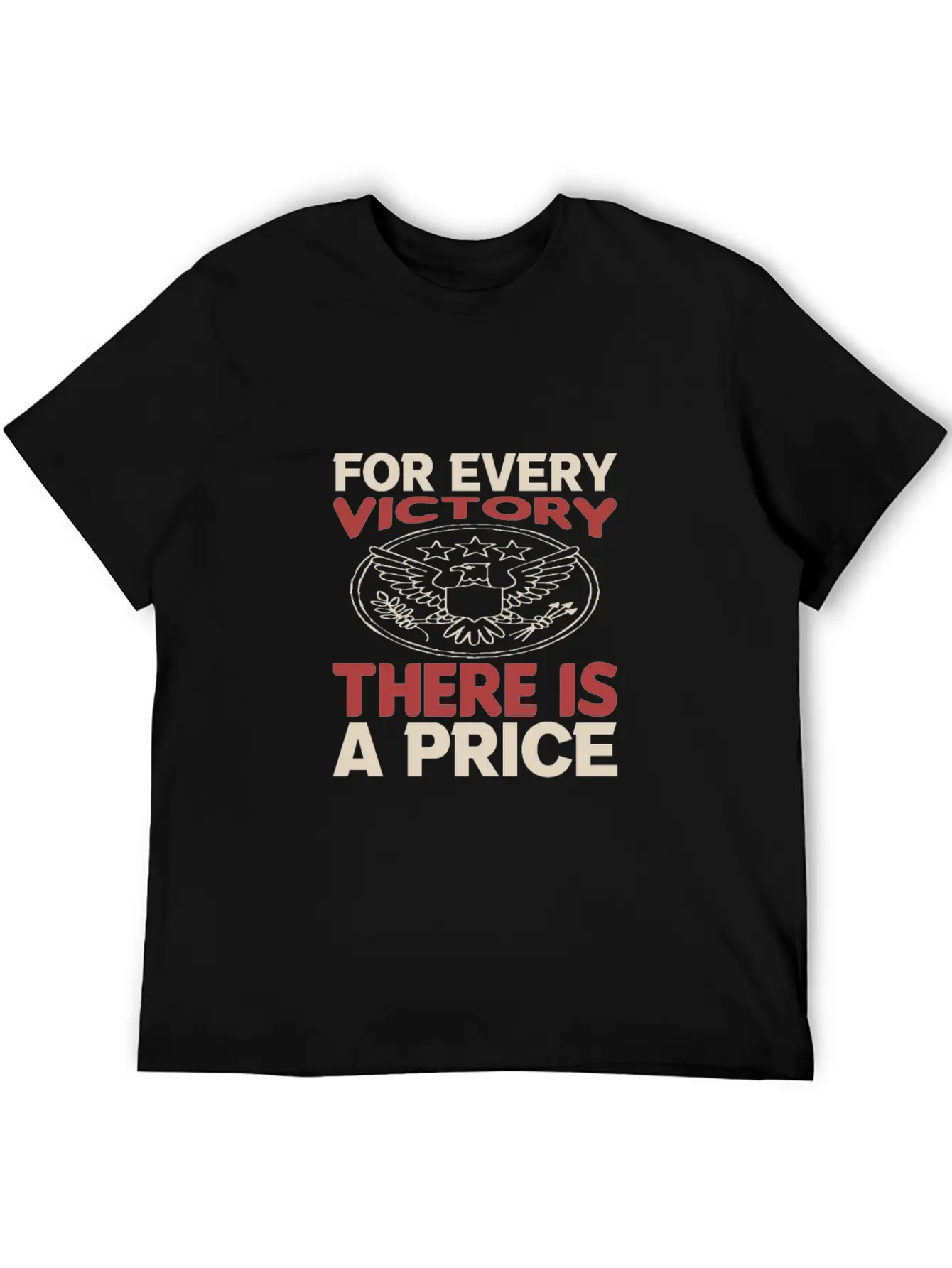 For Every Victory There Is A Price Classic Cotton Tee – Unisex Comfort For Any Season