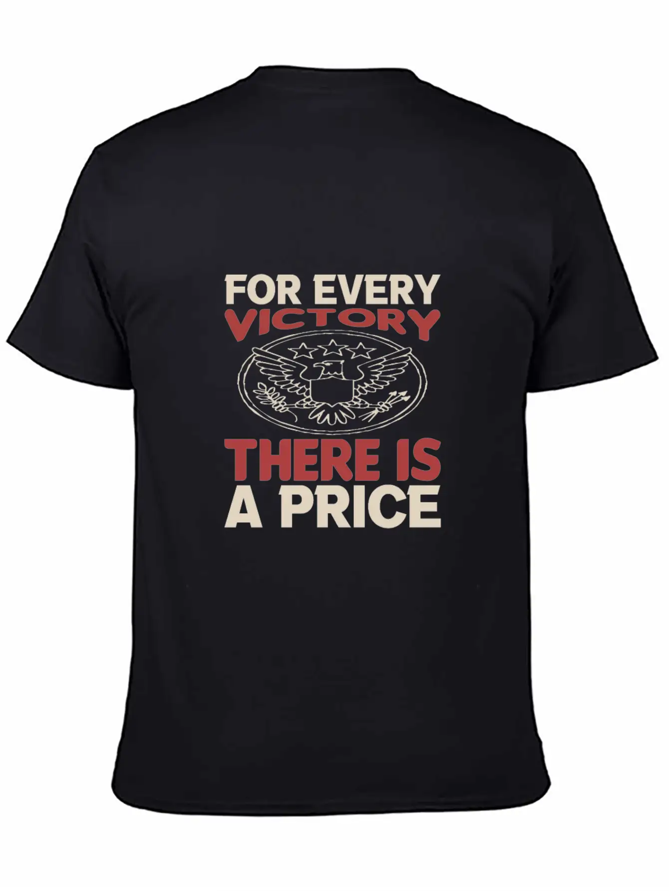 For Every Victory There Is A Price Classic Cotton Tee – Unisex Comfort For Any Season