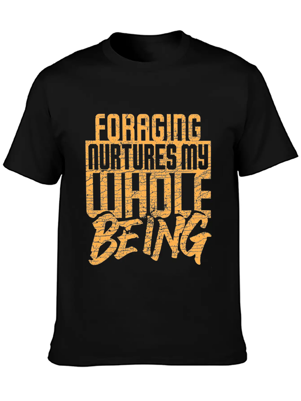 Foraging Nurtures My Whole Being Basic Graphic T-Shirt – Daily Comfort In Soft Cotton