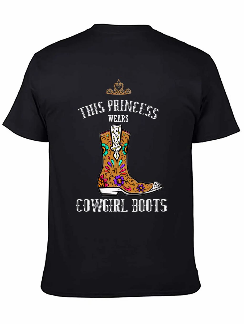 Forget Glass Slippers Princess Wears Cowboy Boots Basic Graphic T-Shirt – Daily Comfort In Soft Cotton